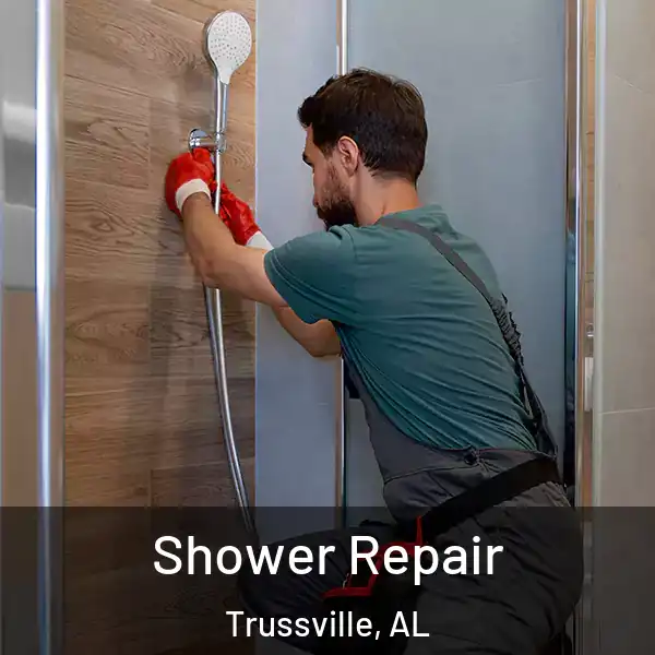  Shower Repair Trussville, AL