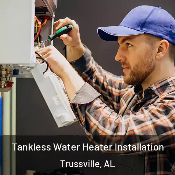  Tankless Water Heater Installation Trussville, AL